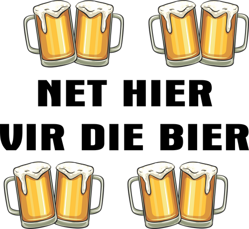 Net Hier Vir Die Bier Afrikaans T-Shirtafrikaans, beer, bier, Braai, Dad Jokes, father, fun, funny, grap, grappie, jokes, Ladies, Mens, Unisex