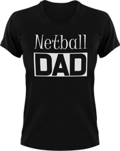 Load image into Gallery viewer, Netball DAD T-Shirtcool dad, dad, Mens, netball, sport, Unisex
