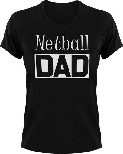 Netball DAD T-Shirtcool dad, dad, Mens, netball, sport, Unisex