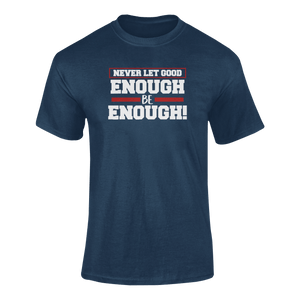 Never Let Good Enough Be Enough T-ShirtLadies, Mens, Unisex, Wolves Ice Hockey