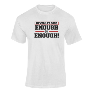 Never Let Good Enough Be Enough T-ShirtLadies, Mens, Unisex, Wolves Ice Hockey