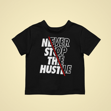Load image into Gallery viewer, never stop the hustle Kids T-shirtboy, girl, kids, neice, nephew
