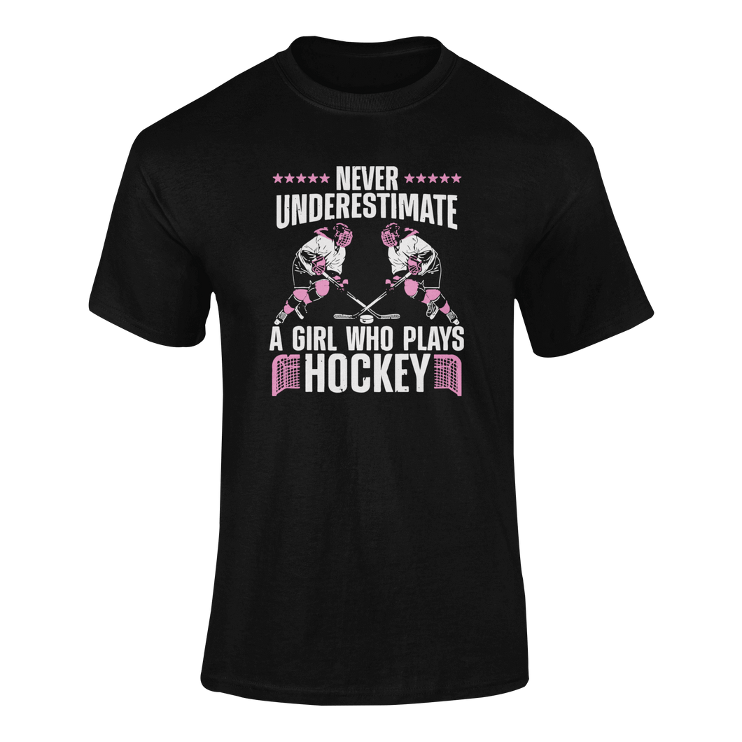 Never Underestimate A Girl Who Plays Hockey T-Shirt 2Ladies, Mens, Unisex, Wolves Ice Hockey