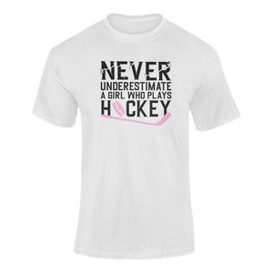 Never Underestimate A Girl Who Plays Hockey T-ShirtLadies, Mens, Unisex, Wolves Ice Hockey