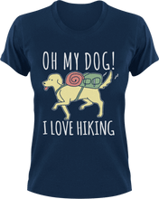 Load image into Gallery viewer, Oh my dog I love hiking T-ShirtAdventure, dog, dogs, hiking, Labrador, Ladies, Mens, pets, Unisex
