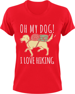 Oh my dog I love hiking T-ShirtAdventure, dog, dogs, hiking, Labrador, Ladies, Mens, pets, Unisex