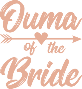 Ouma of the Bride Tshirt - Bachelorette Party T-shirtaunt, bachelorette, bachelorette party, bride, Ladies, mom, ouma, sister, Unisex, wedding
