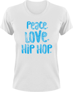 Peace love hip hop T-Shirthip hop, inner peace, Ladies, love, Mens, music, peace, Unisex