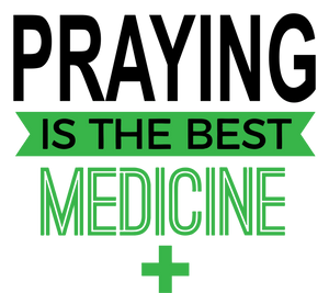 Praying is the best medicine T-Shirtchristian, Ladies, medicine, Mens, pray, prayer, praying, the best medicine, Unisex