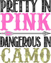 Load image into Gallery viewer, Pretty in pink dangerous in camo T-Shirtcamo, camping, danger, dangerous, hunting, Ladies, Mens, pink, pretty, Unisex
