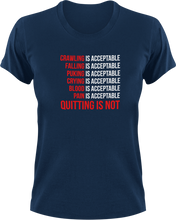Load image into Gallery viewer, Quitting Is Not Acceptable T-ShirtLadies, Mens, motivation, motivivational, Unisex
