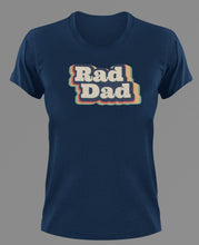 Load image into Gallery viewer, Rad dad T-Shirtdad, Fathers day, funny, Ladies, Mens, Unisex

