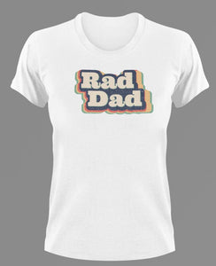 Rad dad T-Shirtdad, Fathers day, funny, Ladies, Mens, Unisex