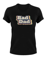 Load image into Gallery viewer, Rad dad T-Shirtdad, Fathers day, funny, Ladies, Mens, Unisex
