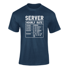 Load image into Gallery viewer, Server Hourly Rate Funny T-Shirtfunny, Hourly Rate, hourly rates, Ladies, Mens, server, Unisex
