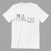 Load image into Gallery viewer, She Is Fearless Tshirt Proverbs 31:25
