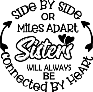 Side by side or miles apart sisters T-shirtaunt, funny, girl, Ladies, mom, motivation, neice, sister, Unisex