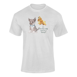 So... She's The Lady, I'm A Tramp T-Shirtanimal, animals, dog, dyzynu, Ladies, Mens, Unisex