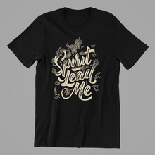 Load image into Gallery viewer, Spirit Lead Me Tshirt

