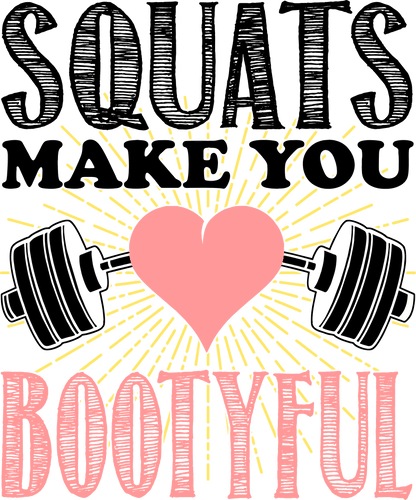 Squats make you bootyful T-Shirtfitness, gym, Ladies, Mens, music, pretty, squats, Unisex