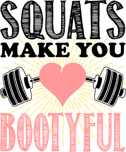 Squats make you bootyful T-Shirtfitness, gym, Ladies, Mens, music, pretty, squats, Unisex