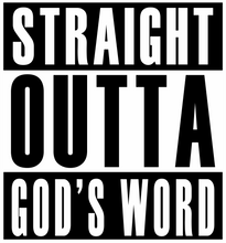 Load image into Gallery viewer, Straight Outta God&#39;s Word Tshirt
