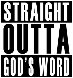 Straight Outta God's Word Tshirt