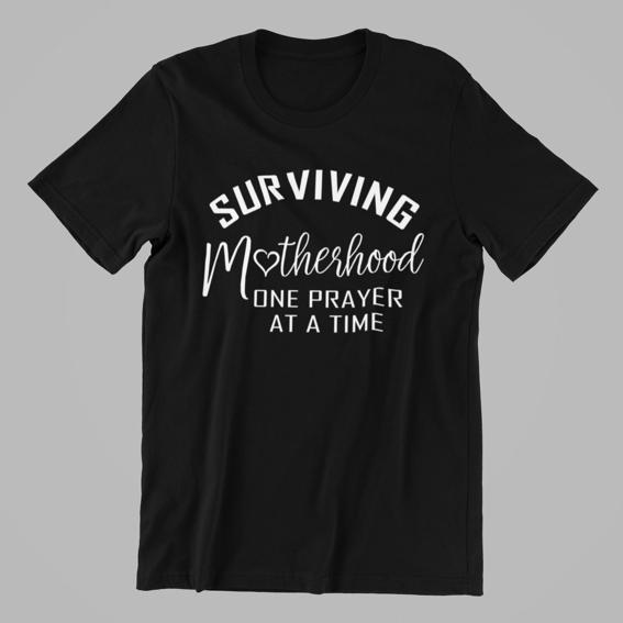Surviving Motherhood One Prayer at a Time T-shirtaunt, christian, family, funny, girl, Ladies, mom, neice, sister, Unisex