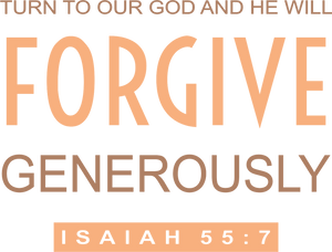 Turn to our God and He Will Forgive Tshirt Isaiah 55:7