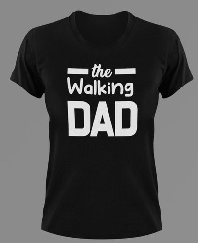 The walking dad T-Shirt 2dad, Fathers day, funny, Ladies, Mens, Unisex, zombie