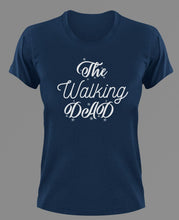 Load image into Gallery viewer, The walking dad T-Shirtdad, Fathers day, funny, Ladies, Mens, Unisex, zombie
