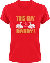Load image into Gallery viewer, This Guy Is Going To Be A Daddy! T-Shirtbaby, cool dad, dad, fatherhood, Fathers day, Mens, Unisex
