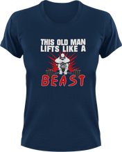 Load image into Gallery viewer, This Old Man Lifts Like A Beast T-Shirtbeast, gym, Ladies, Mens, Unisex, weights
