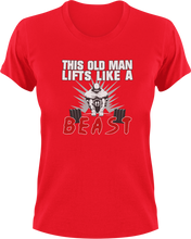 Load image into Gallery viewer, This Old Man Lifts Like A Beast T-Shirtbeast, gym, Ladies, Mens, Unisex, weights
