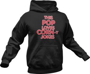 This pop loves corn-y jokes printed on a black Hoodie