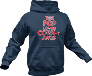 This pop loves corn-y jokes printed on a navy Hoodie