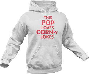 This pop loves corn-y jokes printed on a white Hoodie