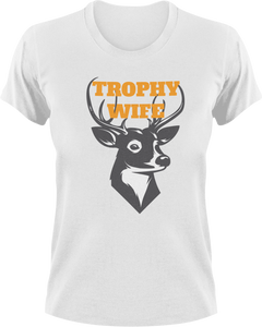 Trophy Wife T-Shirthunt, hunter, hunting, Ladies, Mens, trophy, Unisex, wife