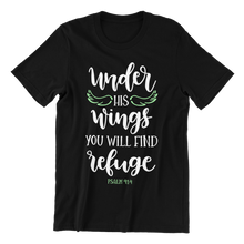 Load image into Gallery viewer, Under His wings you will find refuge Psalm 91 T-Shirtchristian, Ladies, Mens, Unisex
