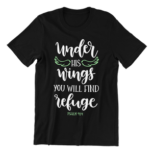 Under His wings you will find refuge Psalm 91 T-Shirtchristian, Ladies, Mens, Unisex