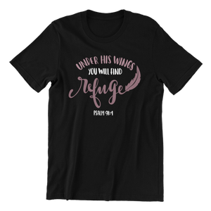 Under His wings you will find refuge Psalm 91:4 T-shirtchristian, Ladies, Mens, Unisex
