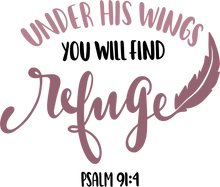 Load image into Gallery viewer, Under His wings you will find refuge Psalm 91:4 T-shirtchristian, Ladies, Mens, Unisex
