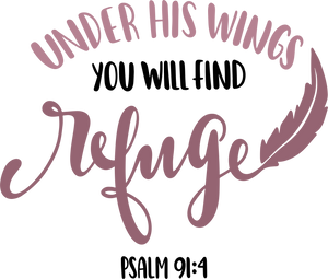 Under His wings you will find refuge Psalm 91:4 T-shirtchristian, Ladies, Mens, Unisex