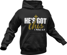 Load image into Gallery viewer, He&#39;s got this Hoodie
