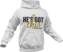Load image into Gallery viewer, He&#39;s got this Hoodie
