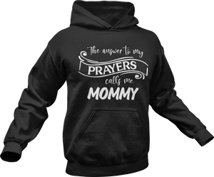 The answer to my prayer calls me Mommy Hoodie