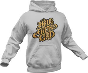 Have Faith in God Hoodie