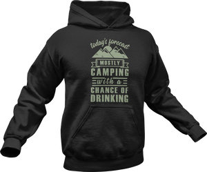 Today's forecast mostly camping with a chance of drinking Hoodie