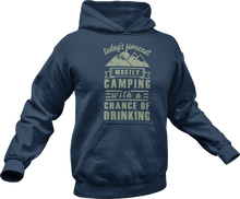 Load image into Gallery viewer, Today&#39;s forecast mostly camping with a chance of drinking Hoodie
