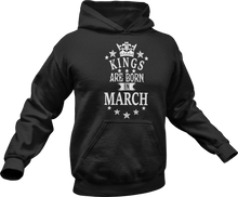 Load image into Gallery viewer, Kings are born in March Hoodie
